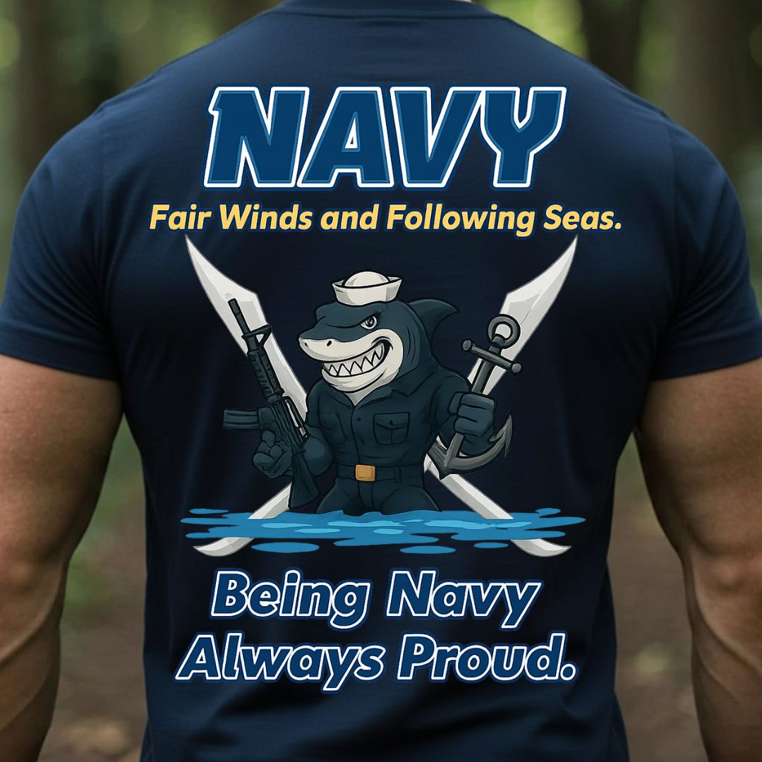 Navy Veteran T-Shirt – Fair Winds and Following Seas | Being Navy Always Proud Military Sailor Tee