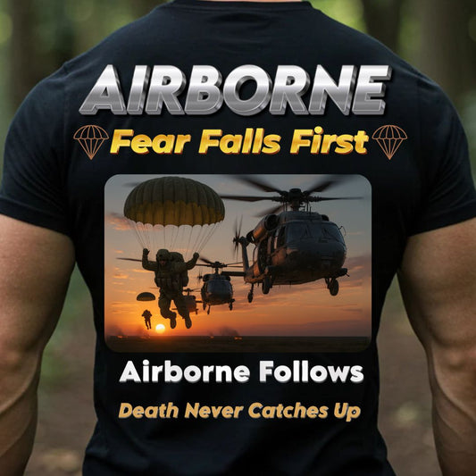 Airborne Veteran T-Shirt – Fear Falls First | Airborne Follows, Death Never Catches Up Military Paratrooper Tee