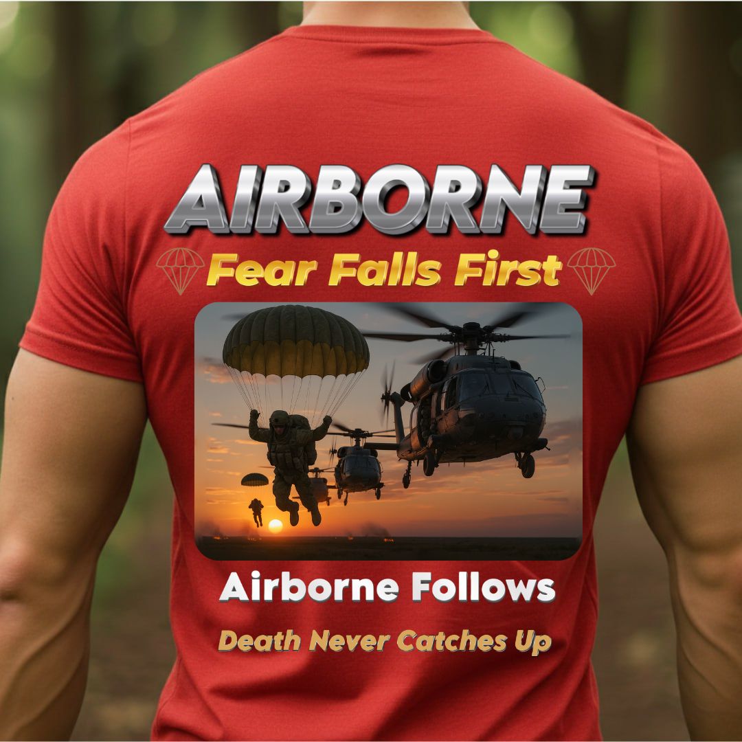 Airborne Veteran T-Shirt – Fear Falls First | Airborne Follows, Death Never Catches Up Military Paratrooper Tee