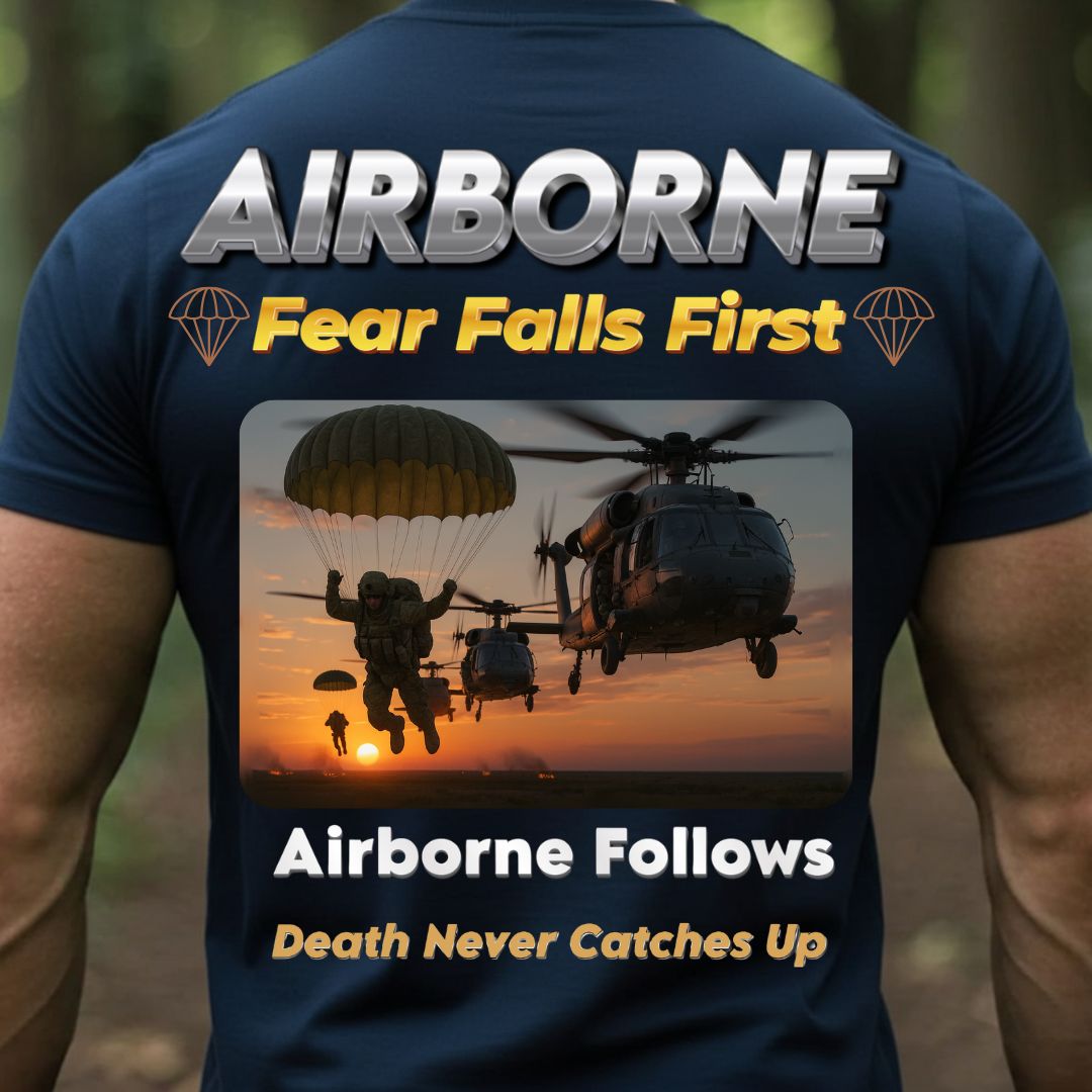 Airborne Veteran T-Shirt – Fear Falls First | Airborne Follows, Death Never Catches Up Military Paratrooper Tee