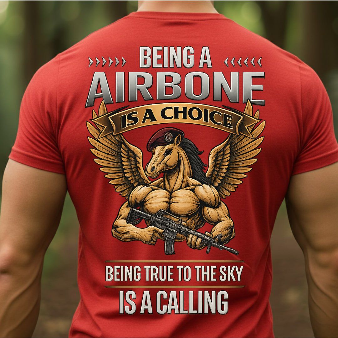 Airborne Paratrooper Veteran T-Shirt – Being a Airborne Is a Choice | Being True to the Sky Is a Calling Military Tee