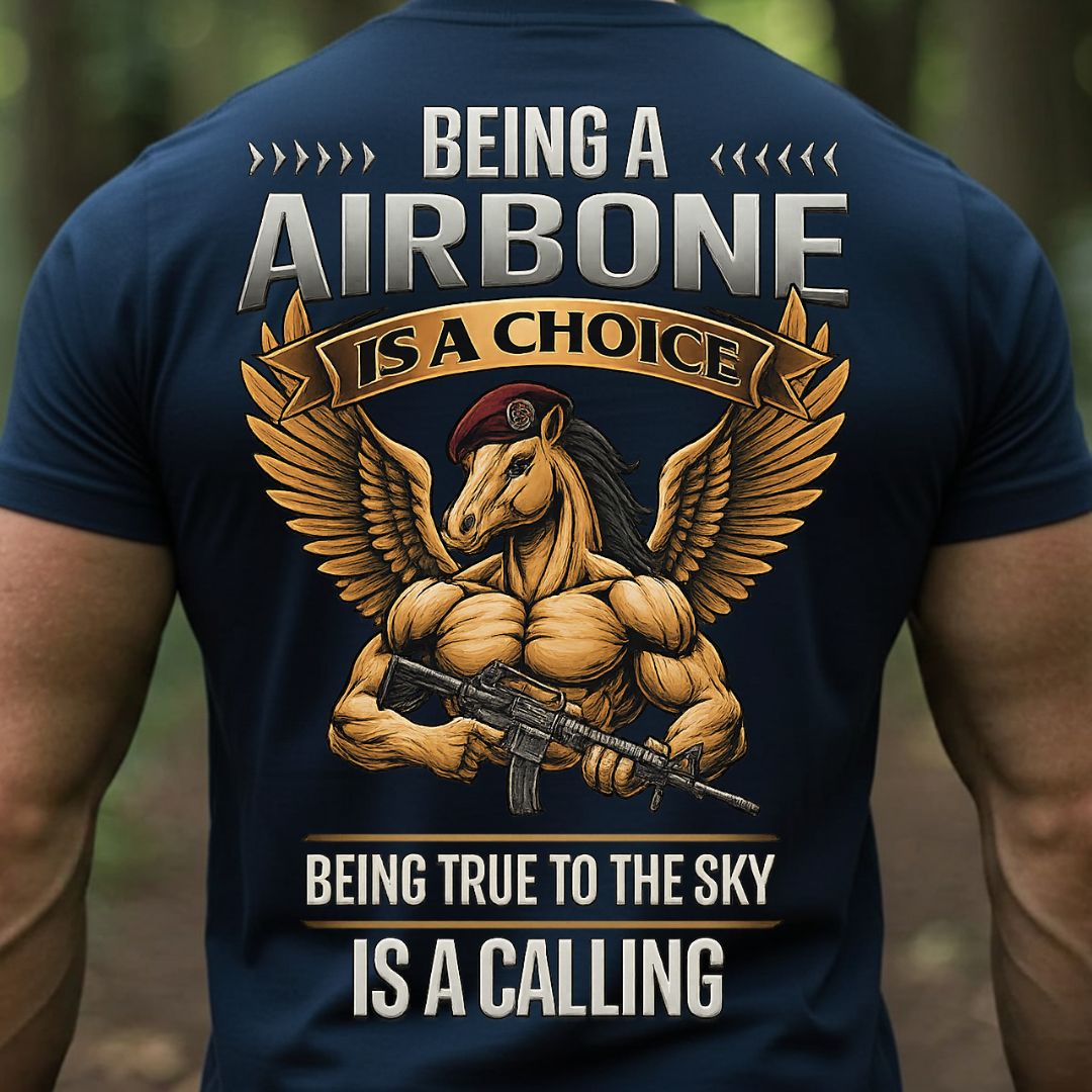 Airborne Paratrooper Veteran T-Shirt – Being a Airborne Is a Choice | Being True to the Sky Is a Calling Military Tee