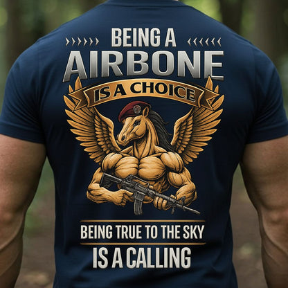 Airborne Paratrooper Veteran T-Shirt – Being a Airborne Is a Choice | Being True to the Sky Is a Calling Military Tee