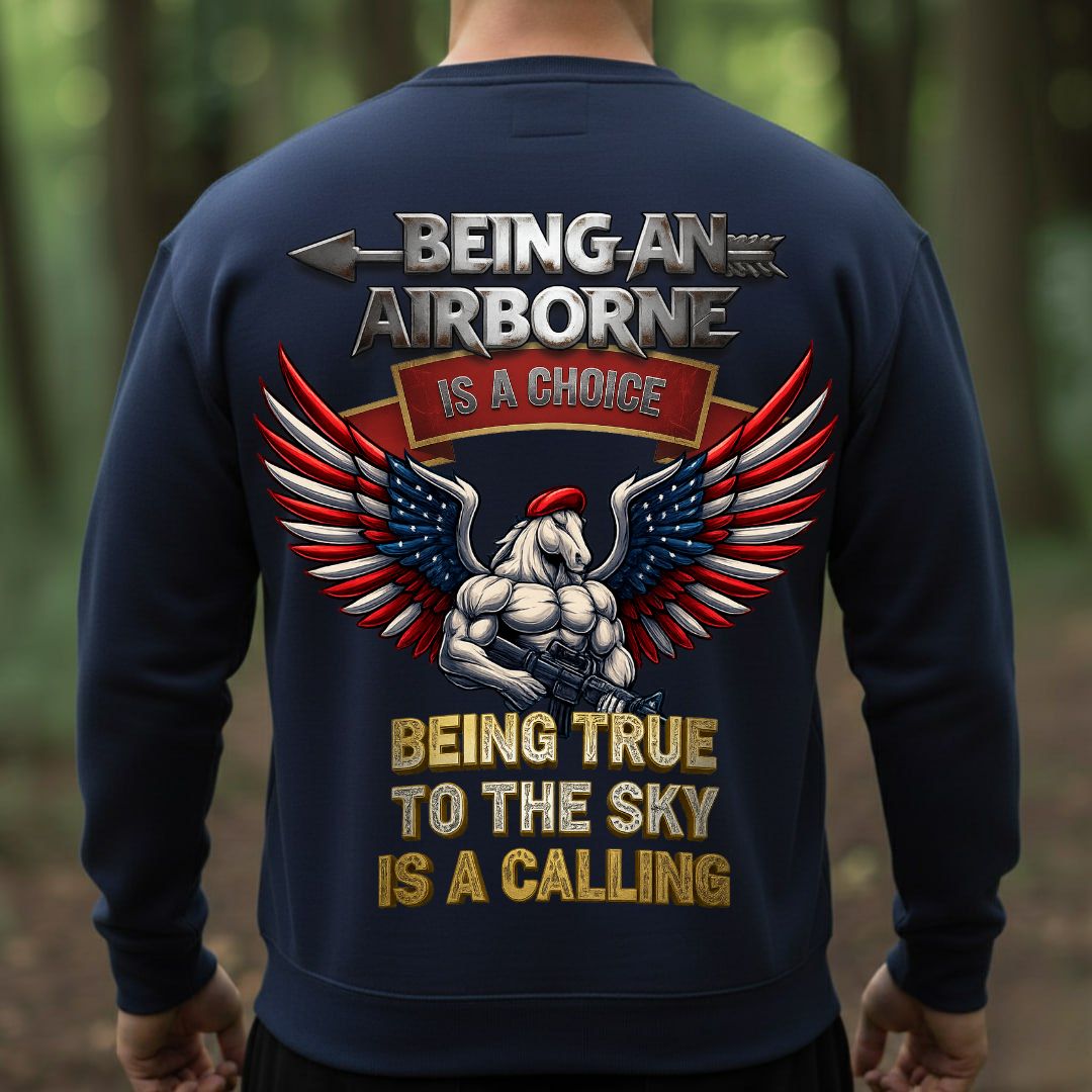 BEING AN AIRBORNE IS A CHOICE – BEING TRUE TO THE SKY IS A CALLING