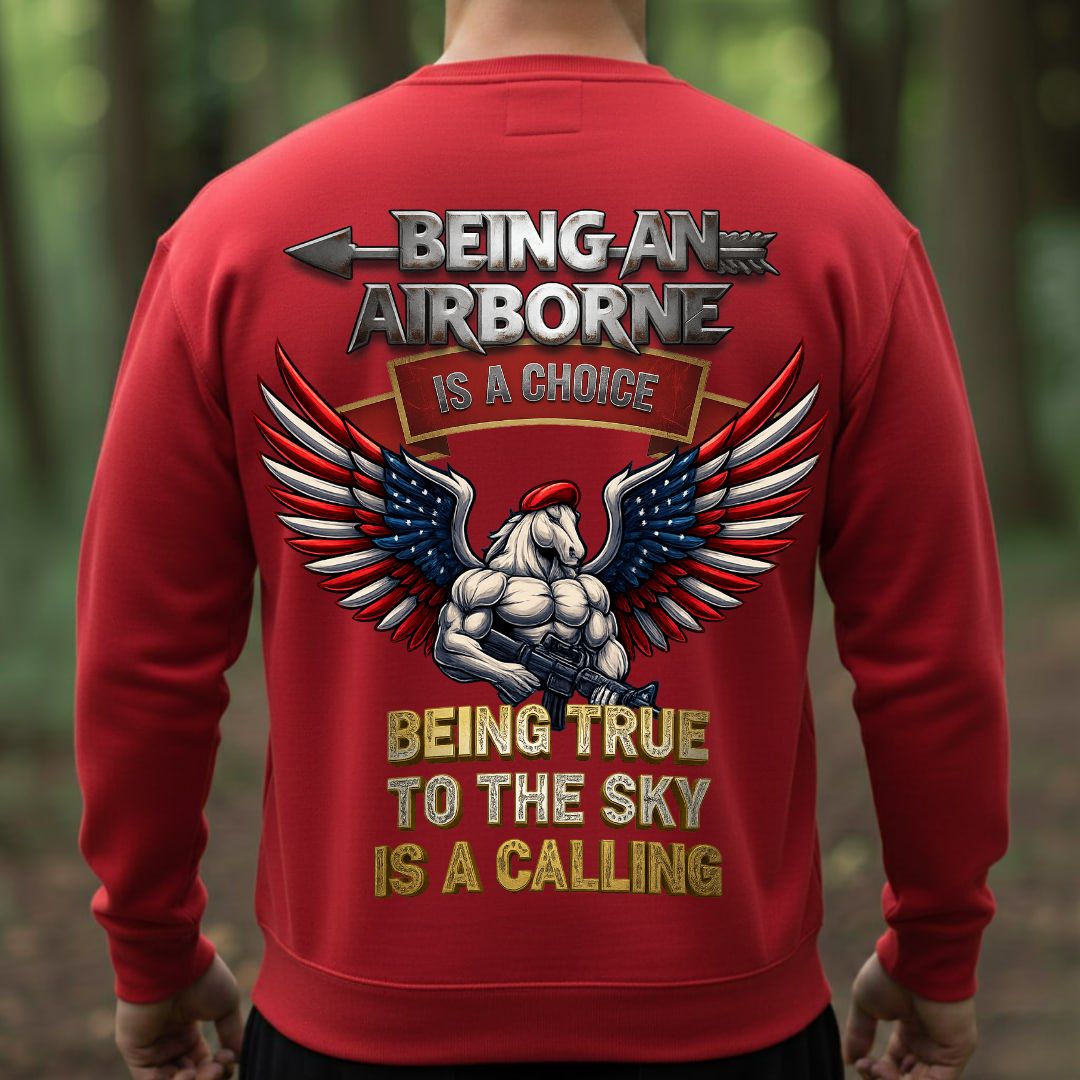 BEING AN AIRBORNE IS A CHOICE – BEING TRUE TO THE SKY IS A CALLING