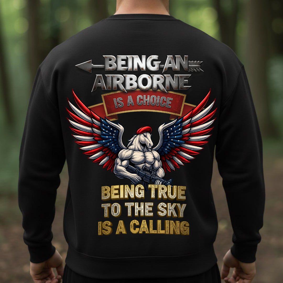 BEING AN AIRBORNE IS A CHOICE – BEING TRUE TO THE SKY IS A CALLING