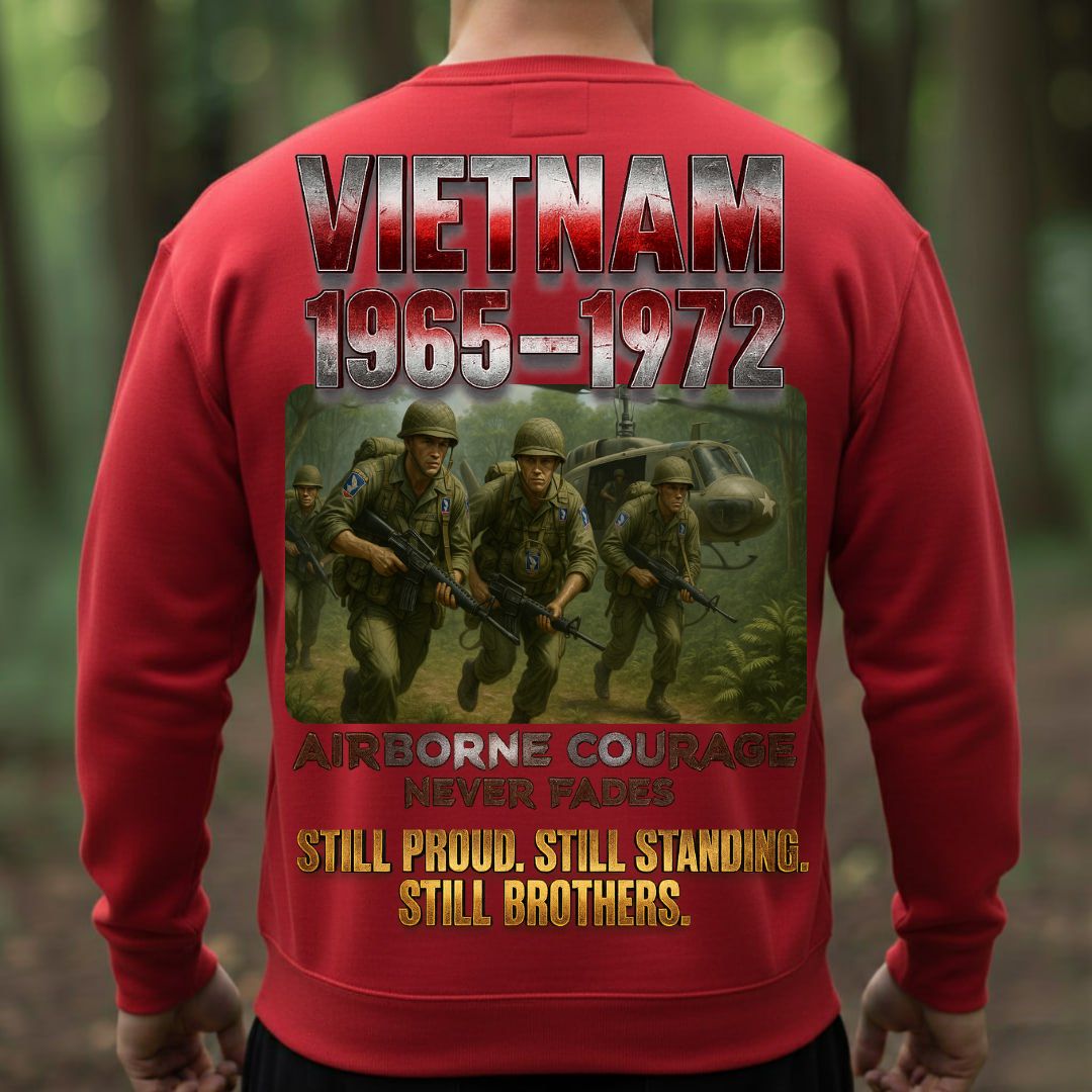 Vietnam War Airborne Veteran Shirt – 1965-1972 – Airborne Courage Never Fades – Still Proud, Still Standing, Still Brothers