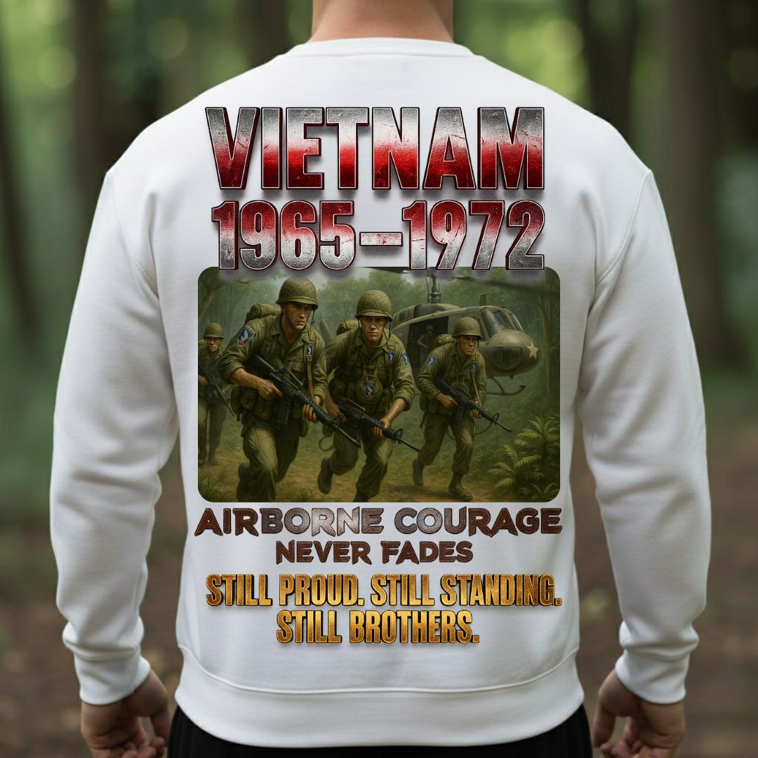 Vietnam War Airborne Veteran Shirt – 1965-1972 – Airborne Courage Never Fades – Still Proud, Still Standing, Still Brothers