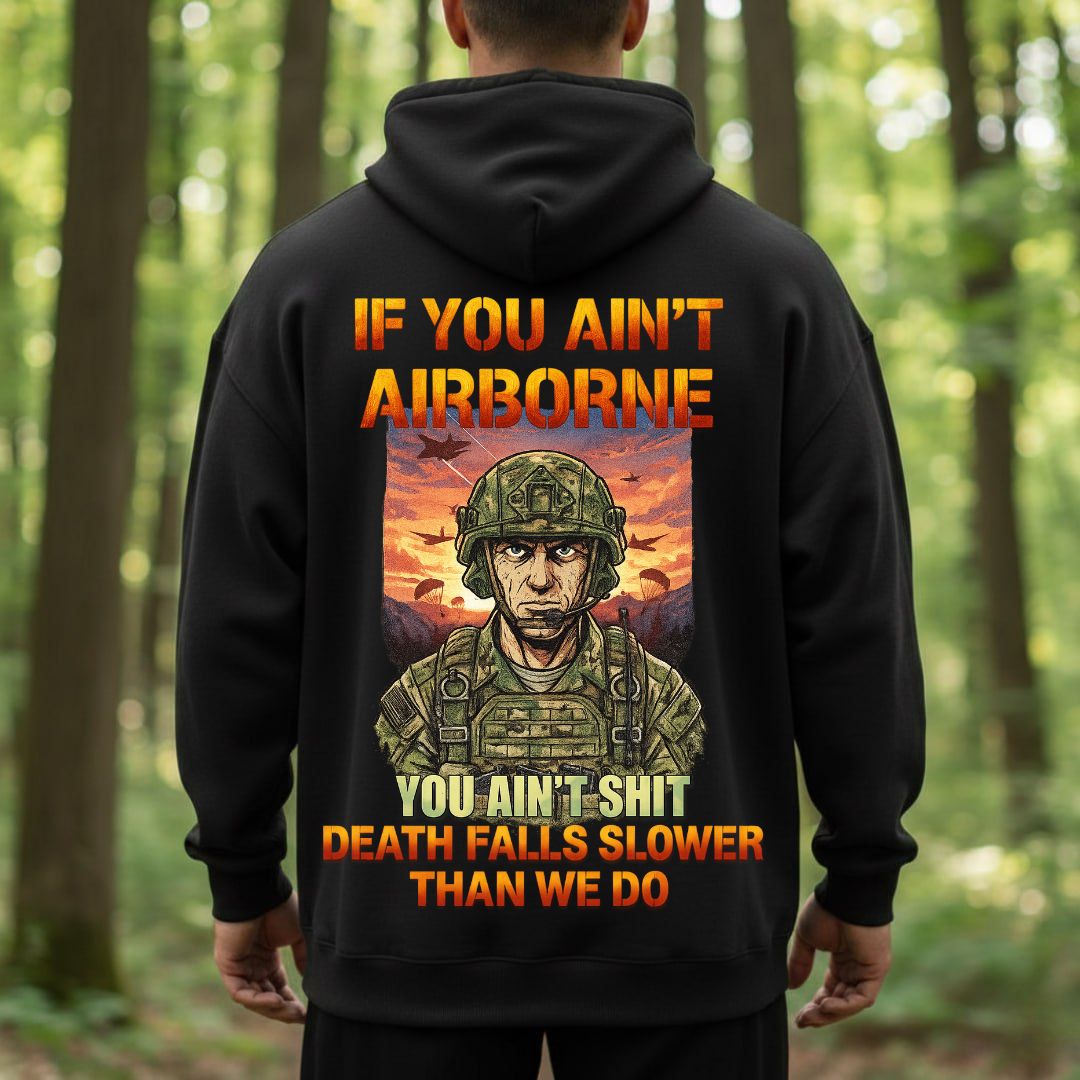 If You Ain’t Airborne Military T-Shirt – Death Falls Slower Than We Do