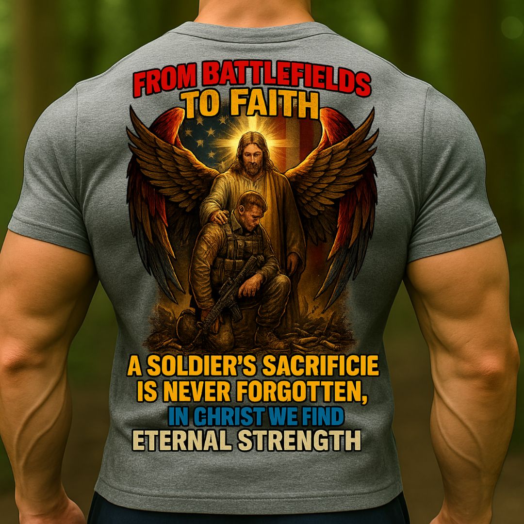Christian Veteran T-Shirt – From Battlefields to Faith | Soldier Sacrifice Never Forgotten Tee