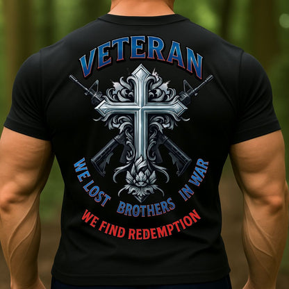 Christian Veteran T-Shirt | We Lost Brothers in War, We Find Redemption Cross Military Shirt