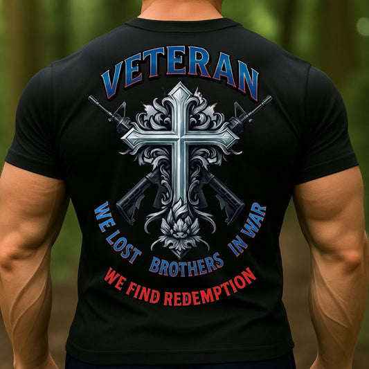 Christian Veteran T-Shirt | We Lost Brothers in War, We Find Redemption Cross Military Shirt