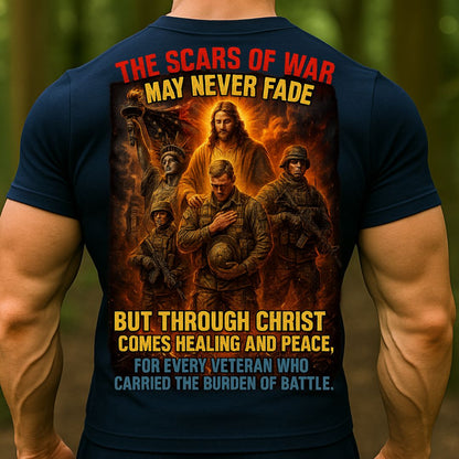 Christian Veteran T-Shirt – The Scars of War May Never Fade | Faith, Healing & Peace Military Tee