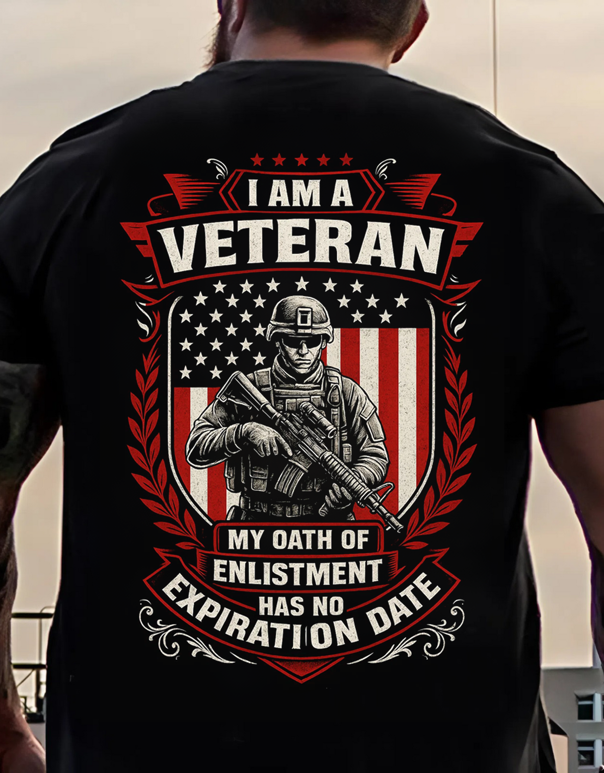 I Am A Veteran, My Oath Has No Expiration Date, Patriotic Military Apparel, Gift for U.S. Veterans on Veterans Day