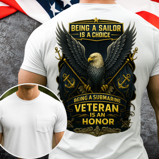 Being a Submarine Veteran Is an Honor POCKET T-SHIRT, Proud US Navy Sailor Military Eagle Tee