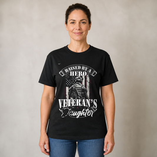 Raised by a Hero Veteran's Daughter T-Shirt – Proud Military Family Apparel, American Flag Soldier Graphic