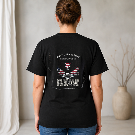 Once Upon a Time There Was a Woman Who Served in the U.S. Military T-Shirt, Patriotic Military Design for Female Veteran, Gift Idea for Veterans Day