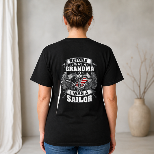 Before I Was a Grandma I Was a Sailor Shirt – Navy Veteran Grandma T-Shirt Gift
