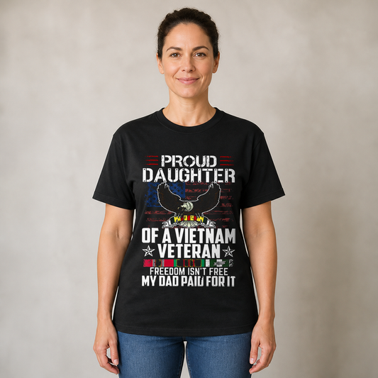 Proud Daughter of a Vietnam Veteran T-Shirt, Patriotic Military Family Tee, Veteran Dad Gift Shirt