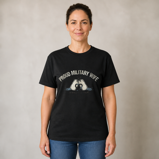 "Proud Military Wife" T-Shirt – Military Family Pride Gift for Wife Mom Husband