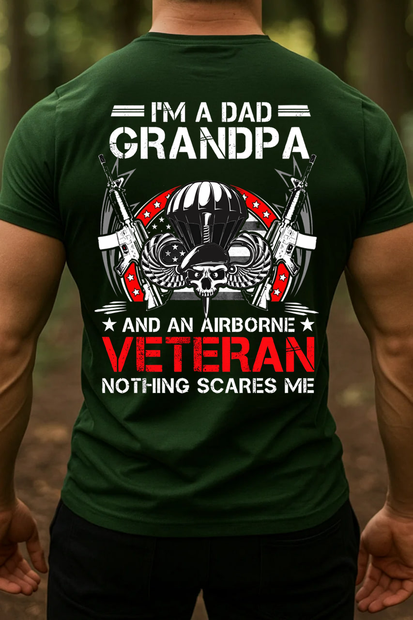 I am Dad grandpa and an airborne veteran, nothing scares me t-shirt, U.S airborne veteran, Gift for veterans Day