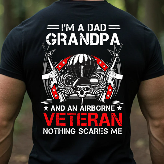 I am Dad grandpa and an airborne veteran, nothing scares me t-shirt, U.S airborne veteran, Gift for veterans Day