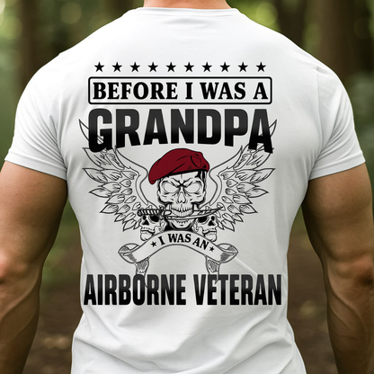 Airborne Veteran Grandpa T-Shirt, Before I Was A Grandpa I Was AN Airborne, Gift for Veterans Day