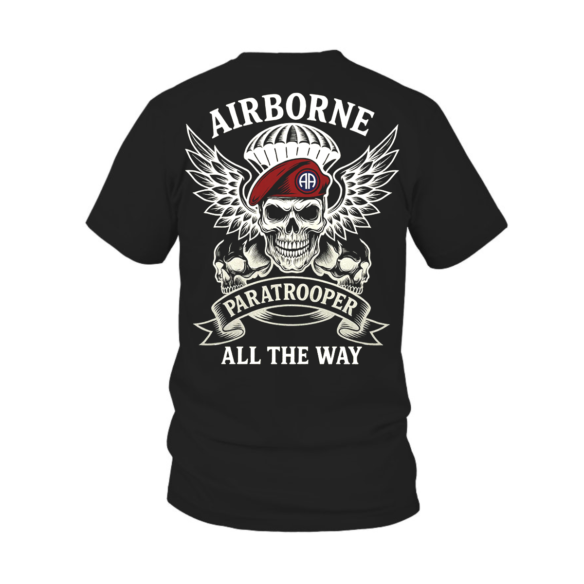 Airborne Paratrooper All The Way Shirt, Military Patriotic Design, Gift for every Paratroopers Veterans Day