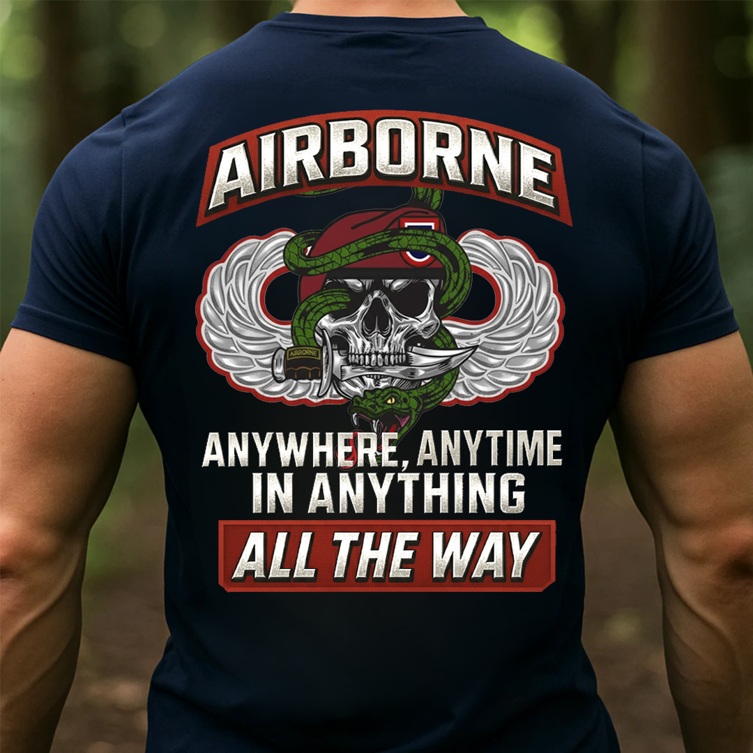 Airborne All The Way, Anywhere Anytime In Anything T-Shirt, Airborne Paratrooper AATW Design, Gift for Veterans Day