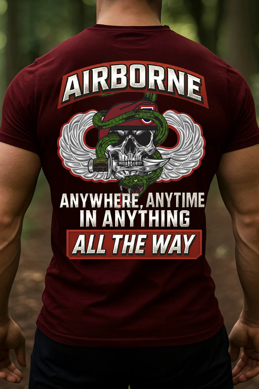 Airborne All The Way, Anywhere Anytime In Anything T-Shirt, Airborne Paratrooper AATW Design, Gift for Veterans Day