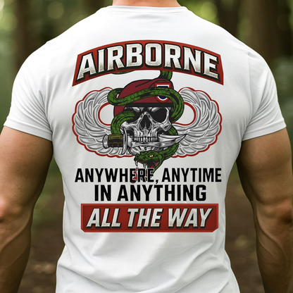 Airborne All The Way, Anywhere Anytime In Anything T-Shirt, Airborne Paratrooper AATW Design, Gift for Veterans Day