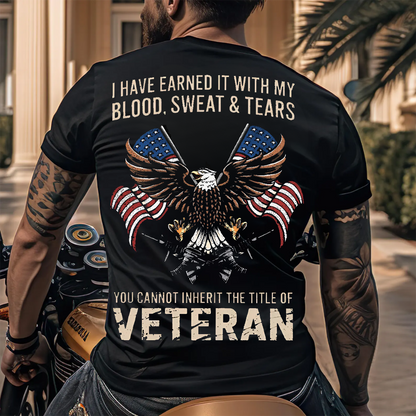Veteran Shirt  – Gift for Veteran - You can not inherit the title of Veteran
