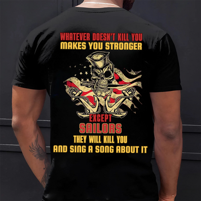 U.S Sailor Shirt - What doesn't kill you makes you stronger - Bold Military Humour