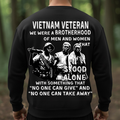 "No One Can Give, No One Can Take Away" Vietnam Veteran Brotherhood Shirt, SweatSHirt, Hoodie, Gift for Veterans Day