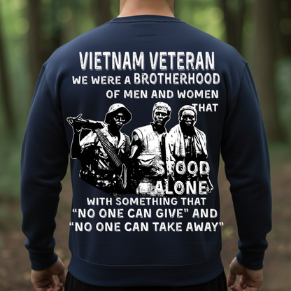 "No One Can Give, No One Can Take Away" Vietnam Veteran Brotherhood Shirt, SweatSHirt, Hoodie, Gift for Veterans Day