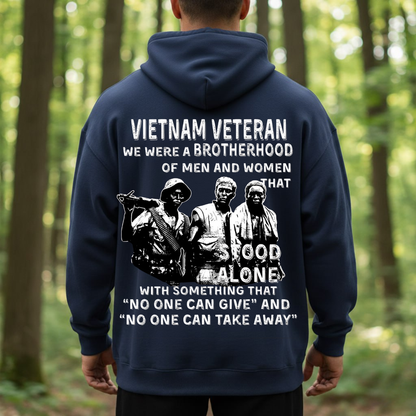 "No One Can Give, No One Can Take Away" Vietnam Veteran Brotherhood Shirt, SweatSHirt, Hoodie, Gift for Veterans Day