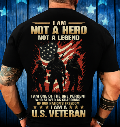 U.S. Veteran T-Shirt – Not a Hero, Not a Legend, Just a Guardian of Freedom – Perfect Gift for Fathers & Brave Men