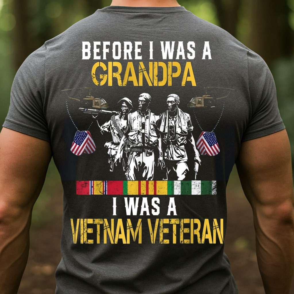 Before I Was A Grandpa, I Was A Vietnam Veteran T-Shirt, Patriotic Military Design, Gift for Veterans Day