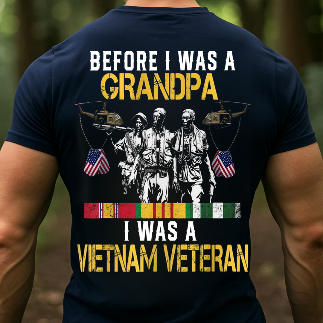 Before I Was A Grandpa, I Was A Vietnam Veteran T-Shirt, Patriotic Military Design, Gift for Veterans Day