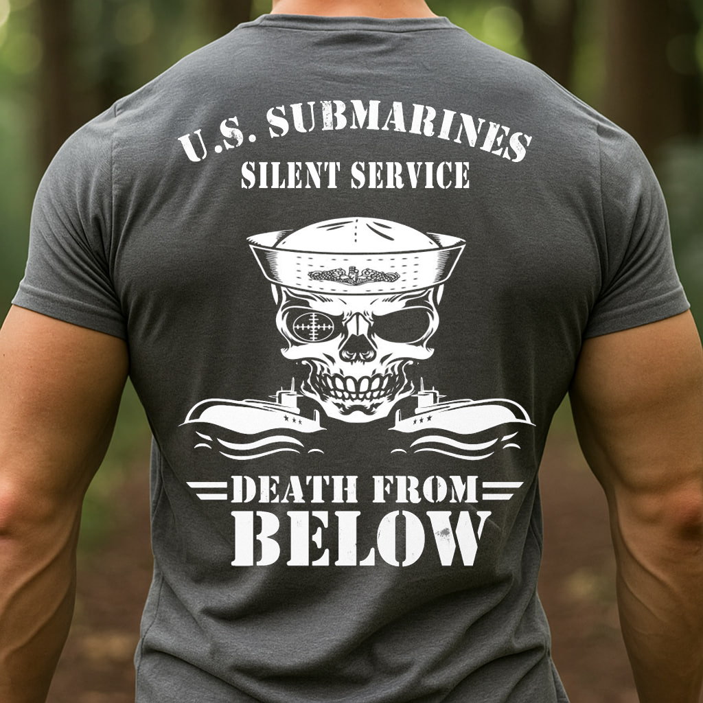 U.S Submarine Silent Service, Death From Below T-Shirt, Submarine Skull Design, Gift for Veterans Day