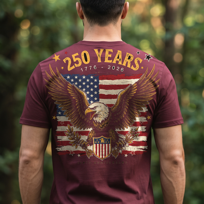 "250 Years" T-Shirt – USA 250th Anniversary 1776-2026 Patriotic Gift