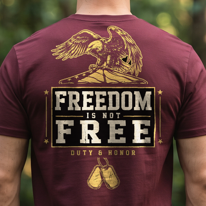 "Freedom Is Not Free" T-Shirt – Patriotic Military Veteran Pride Gift for Veterans Day