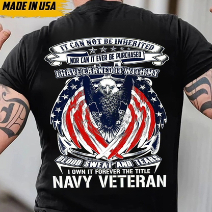 Navy Veteran T-Shirt – Earned with Blood, Sweat, and Tears | Proud Military Eagle American Flag Design | Made in USA