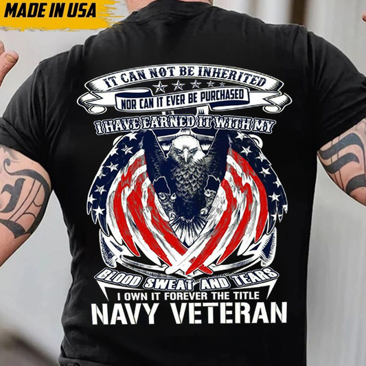 Navy Veteran T-Shirt – Earned with Blood, Sweat, and Tears | Proud Military Eagle American Flag Design | Made in USA