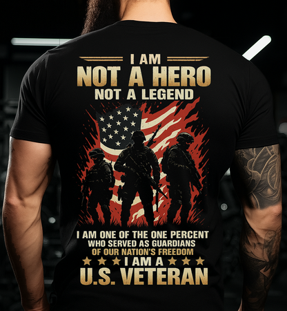 U.S. Veteran T-Shirt – Not a Hero, Not a Legend, Just a Guardian of Freedom – Perfect Gift for Fathers & Brave Men