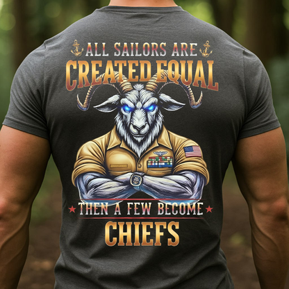 US Navy Chief Goat Locker Shirt – All Sailors Are Created Equal Then A Few Become Chiefs, Gift for Veterans Day