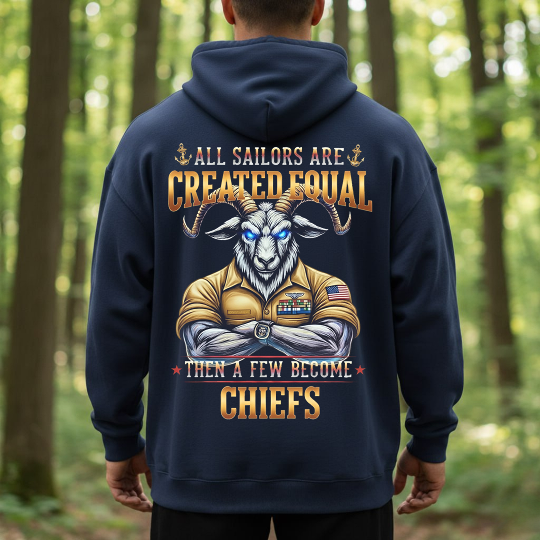 US Navy Chief Goat Locker Shirt – All Sailors Are Created Equal Then A Few Become Chiefs, Gift for Veterans Day