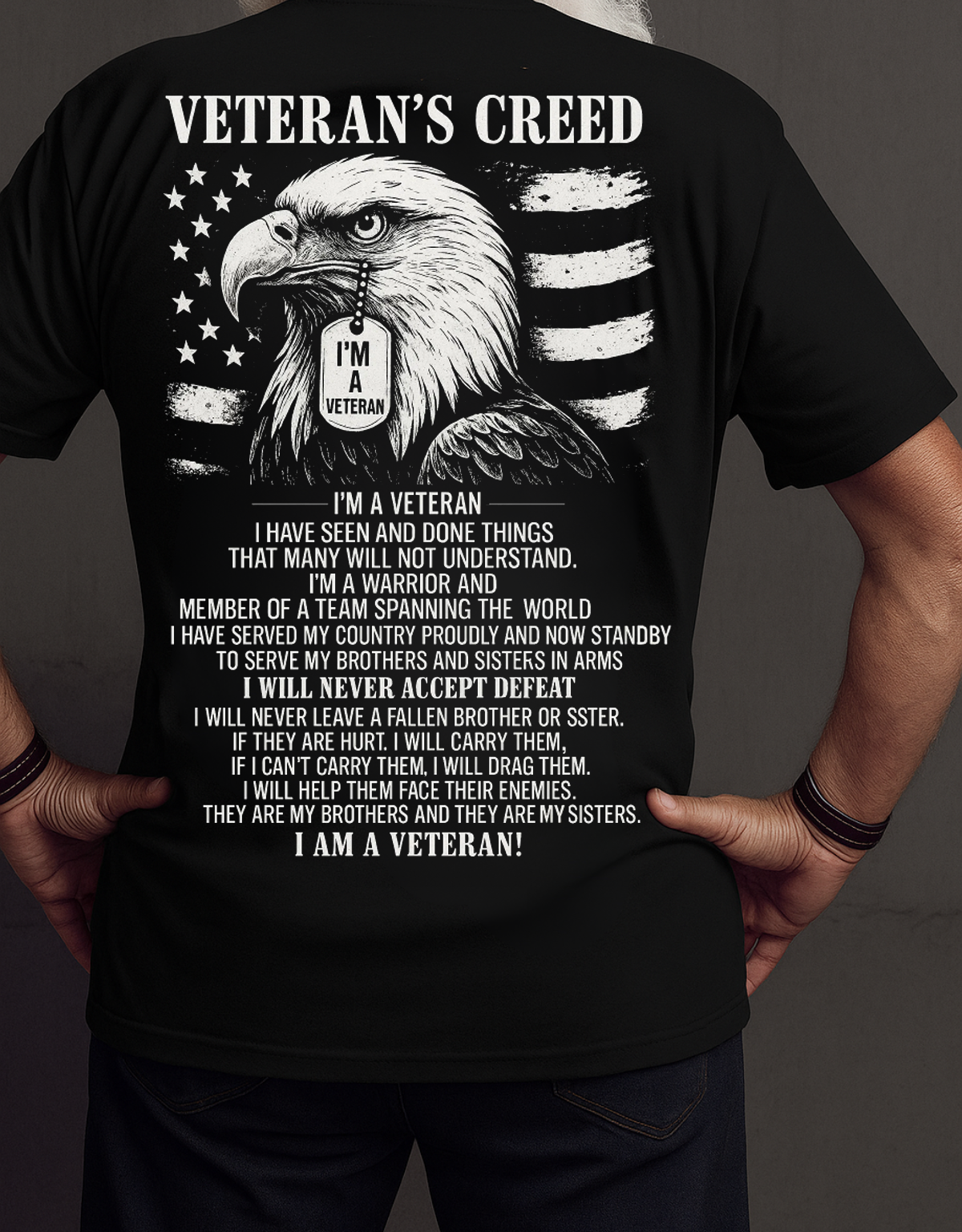Veterans Creed, I am A Veteran Veteran T-Shirt, Military Patriotic Apparel, Gift Idea for Veterans Day