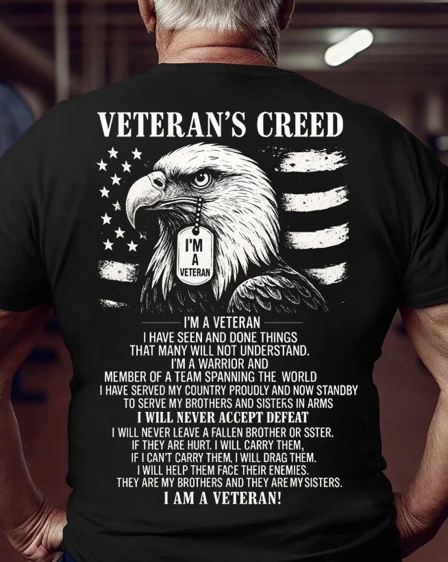 Veterans Creed, I am A Veteran Veteran T-Shirt, Military Patriotic Apparel, Gift Idea for Veterans Day