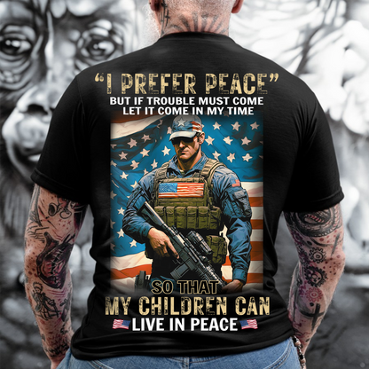 I Prefer Peace Unisex Shirt, Patriotic Soldier Military Quote Tee, Gift For American Soldier